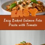 Easy Salmon Feta Pasta with tomato (New Baked Recipe) Recipe