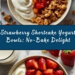 Strawberry Shortcake Yogurt Bowls Recipe