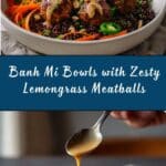 Banh Mi Bowls with Lemongrass Meatballs Recipe