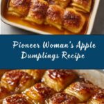 Pioneer Woman’s Apple Dumplings Recipe
