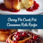 Crock Pot Cinnamon Rolls with Cherry Pie Filling Recipe