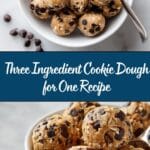 Three Ingredient Cookie Dough for One Recipe