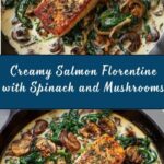 Creamy Salmon Florentine with Spinach and Mushrooms Recipe