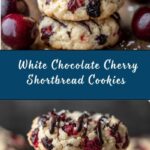 White Chocolate Cherry Shortbread Cookies Recipe