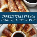 French Toast Roll-Ups Recipe