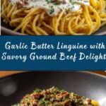 Cheesy Garlic Butter Linguine with Savory Ground Beef Recipe