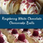 White Chocolate Raspberry Cheesecake Balls Recipe