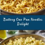 Easy One Pan Buttered Noodles Recipe