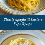 Spaghetti Cacio e Pepe Recipe
