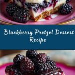 Blackberry Pretzel Dessert Recipe