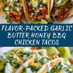 Garlic Butter Honey BBQ Chicken Tacos Recipe