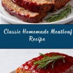 Classic Homemade Meatloaf Recipe