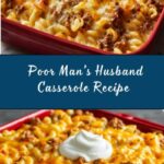 Poor Man’s Husband Casserole Recipe