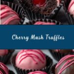 Cherry Mash Truffles Recipe