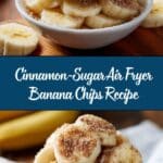 Cinnamon-Sugar Air Fryer Banana Chips Recipe