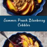 Summer Peach and Blueberry Cobbler Recipe