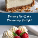 Perfect No-Bake Cheesecake Recipe