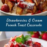 Strawberries & Cream French Toast Casserole Recipe