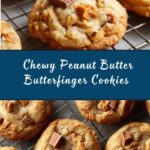 Chewy Peanut Butter Butterfinger Cookies Recipe