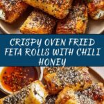 Oven Fried Feta Rolls with Chili Honey Recipe