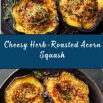 Parmesan Herb Roasted Acorn Squash Recipe