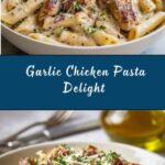 Creamy Garlic Chicken Pasta Recipe