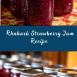 Rhubarb and Strawberry Jam Recipe