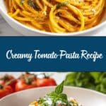 Creamy Tomato Pasta Recipe
