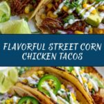 Crazy Good Street Corn Chicken Tacos Recipe