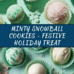 Minty Snowball Cookies Recipe