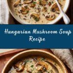 Hungarian Mushroom Soup Recipe