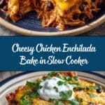 Cheesy Slow Cooker Chicken Enchilada Bake Recipe