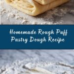 Homemade Rough Puff Pastry Dough Recipe