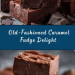 Old-Fashioned Caramel Fudge Recipe