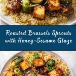 Roasted Brussels Sprouts and Crispy Tofu with Honey-Sesame Glaze Recipe
