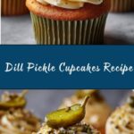 Dill Pickle Cupcakes Recipe