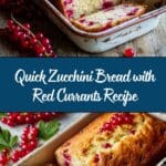 Quick Zucchini Bread with Red Currants Recipe