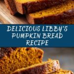 Libby’s Pumpkin Bread Recipe