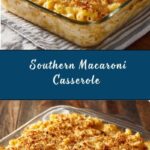 Southern Macaroni and Cheese Casserole Recipe