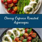 Caprese Roasted Asparagus Recipe