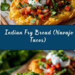 Indian Fry Bread (Navajo Tacos) Recipe