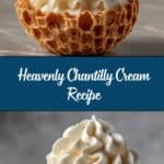 Chantilly Cream (Crème Chantilly) Recipe