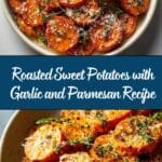 Roasted Sweet Potatoes with Garlic and Parmesan Recipe