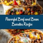 Beef and Bean Burritos: An Amazing Ultimate Recipe