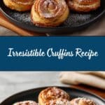 ** Cruffins Recipe