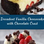 Vanilla Cheesecake with Chocolate Crust Recipe