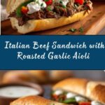 Italian Beef Sandwich with Roasted Garlic Aioli Recipe