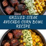 Steak Avocado Corn Bowl Recipe