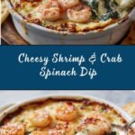 Cheesy and Creamy Shrimp & Crab Spinach Dip Recipe