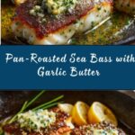 Pan-Roasted Sea Bass with Garlic Butter Recipe